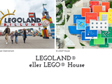 LEGOLAND® eller LEGO® House